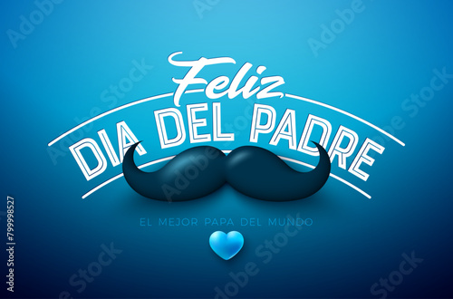 Happy Father's Day Greeting Card Design with Mustache and Heart on Dark Blue Background. Feliz Dia del Padre Spanish Language Vector Illustration for Loved and Best Dad. Template for Banner, Post Card