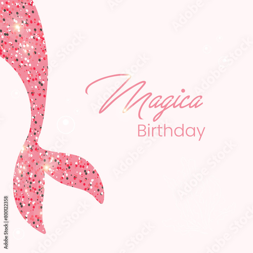 Magical birthday in mermaid style. birthday invitation. mermaid postcard