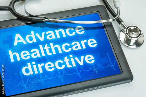 Tablet with the text Advance healthcare directive on the display © Zerbor