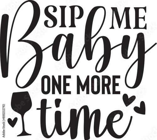 Sip Me Baby One More Time