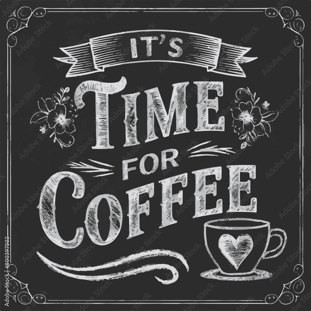 Chalkboard It's Time for Coffee