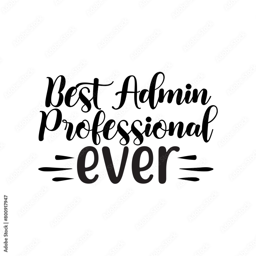 Best Admin Professional Ever SVG Design Best Admin Professional Ever SVG Design