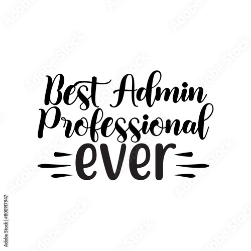 Best Admin Professional Ever SVG Design