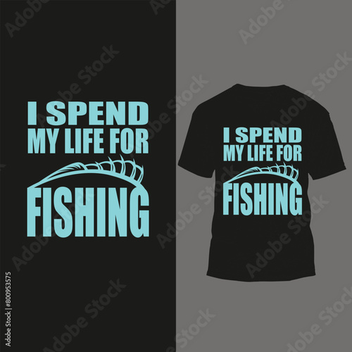 i spend my life for fishing