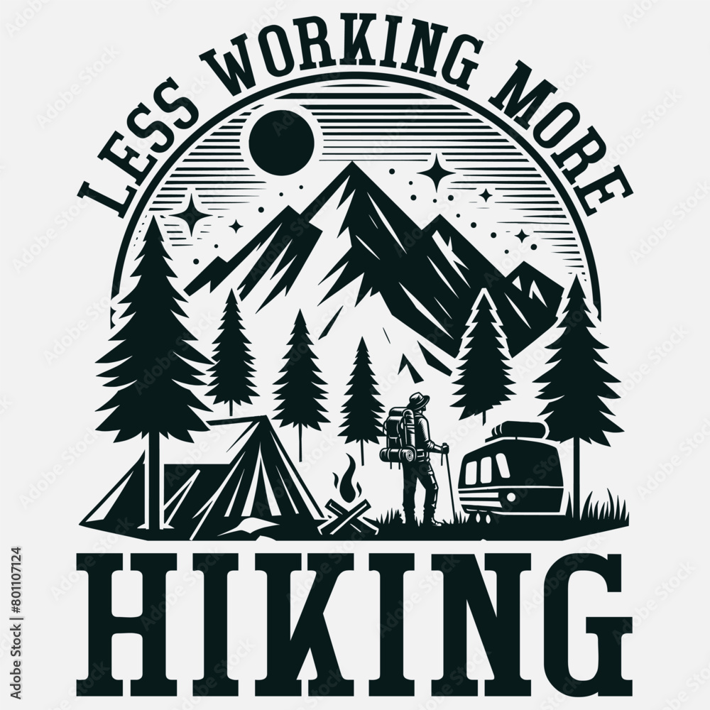 Less Working More Hiking Funny T-shirt Design,Dad Hiking T-shirt Design,camping Files