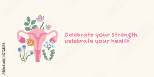 Floral uterus and inspirational quote about women’s health. Female strength and reproductive wellness concept. Perfect for health education, women's rights projects, and medical awareness. Gynecology