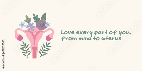 Floral uterus and inspirational quote about women’s health. Female strength and reproductive wellness concept. Perfect for health education, women's rights projects, and medical awareness. Gynecology