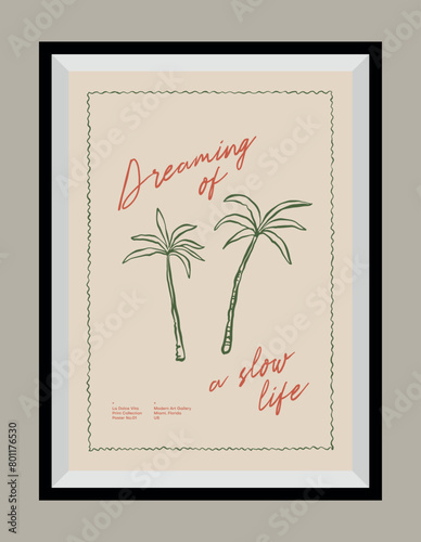 Minimal hand drawn vector dolce vita illustration with aesthetic quote in a poster frame. Matisse style illustrations.