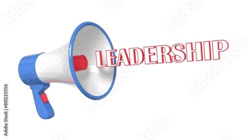 Megaphone text LEADERSHIP. Concept guidance, notification, attention grabbing. 3D animation.