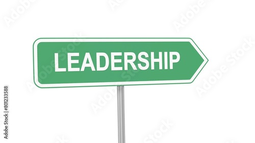 Road sign indicating direction text LEADERSHIP. Concept of guiding, searching, right direction. 3D animation.