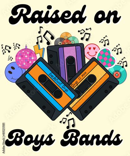 Raised on boys bands t-Shirt design  Boombox Design  Cassette Tape Design  Cassette Recorder  Walkman Lovers Gift  Radio Cassette  Music Player  Musicassette