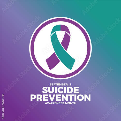 September is Suicide Prevention Awareness Month poster vector illustration. Purple teal awareness ribbon icon in a circle. Template for background, banner, card. Important day