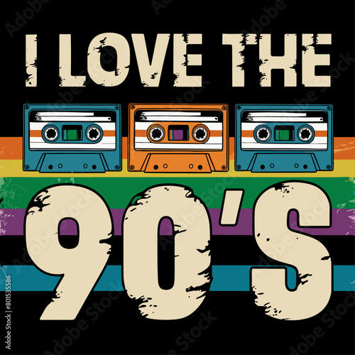2024 cassette tape old school retro vintage vector design, i love the 90
