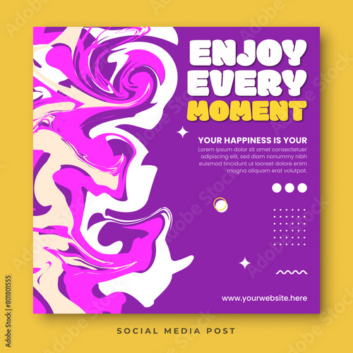 Positivism template for social media post. Enjoy every moment