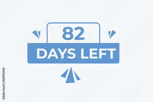 82 days to go countdown template. 82 day Countdown left days banner design. 82  Days left countdown timer