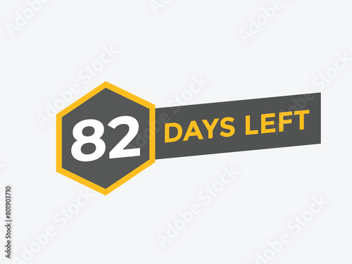 82 days to go countdown template. 82 day Countdown left days banner design. 82  Days left countdown timer