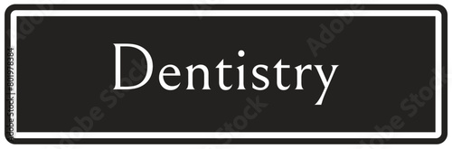 Dentistry sign