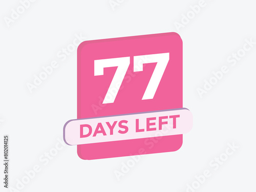 77 days to go countdown template. 77 day Countdown left days banner design. 77 Days left countdown timer