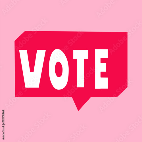 Vote. Red speech bubble on pink background. Flat vector design. Hand drawn illustration.