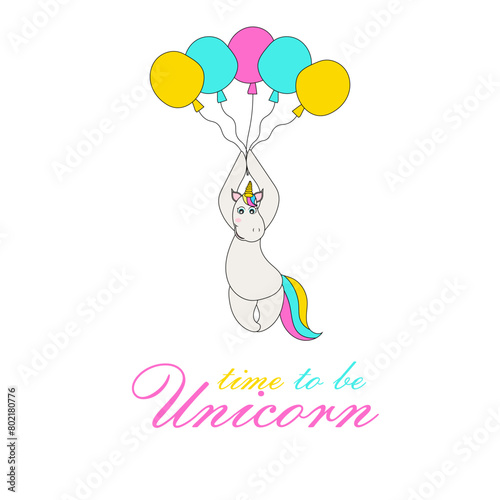 Time to be unicorn vector illustration. Cute unicorn for t shirt, postcard, child design. Inspirational quote. (ID: 802180776)
