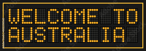 Orange color led banner in word welcome to australia on black background