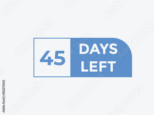 45 days to go countdown template. 45 day Countdown left days banner design. 45  Days left countdown timer