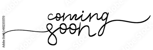 Coming soon calligraphy inscription with chalk lines. Promotion or announcement banner. Handwritten positive quote Vector lettering