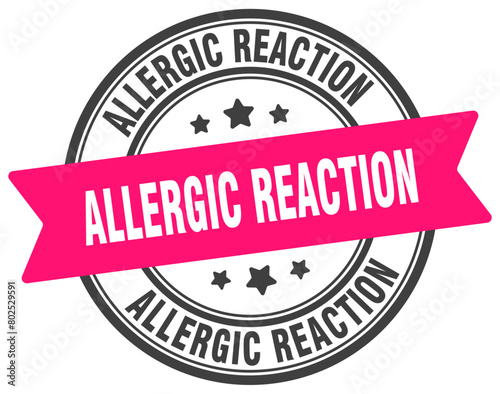 allergic reaction stamp. allergic reaction label on transparent background. round sign