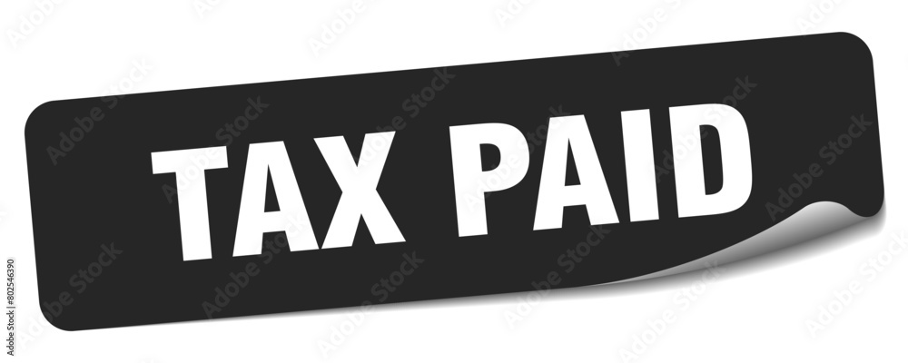tax paid sticker. tax paid label tax paid sticker. tax paid label