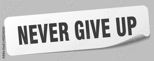 never give up sticker. never give up label