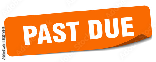 past due sticker. past due label