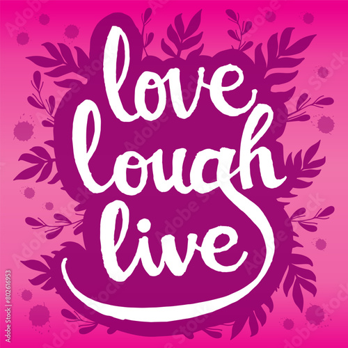 Love lough life hand lettering motivation quotes illustration vector