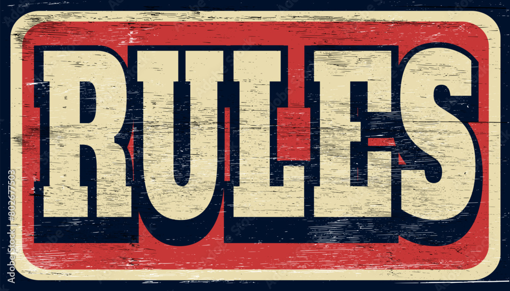Fototapeta premium Aged and worn rules sign on wood