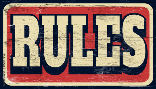 Aged and worn rules sign on wood