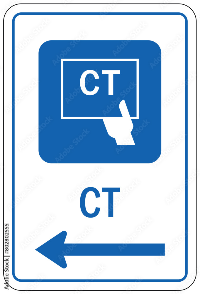 Computerized tomography (CT) scan sign Computerized tomography (CT) scan sign