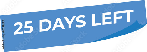 25 days to go countdown template. 25 day Countdown left days banner design. 25 Days left countdown timer 