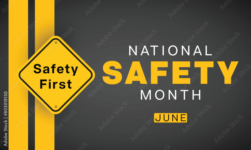 National Safety Month design with " Safety First " signboard. Vector
