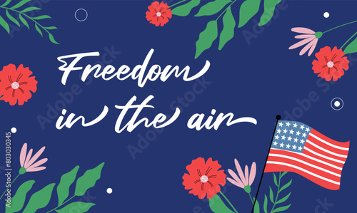Freedom in the air colourful banner for 4th of July. Vector design for Independence day.