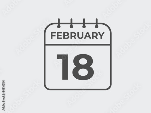 February 18 calendar reminder. 18 February daily calendar icon template. Calendar 18 February icon Design template. Vector illustration 