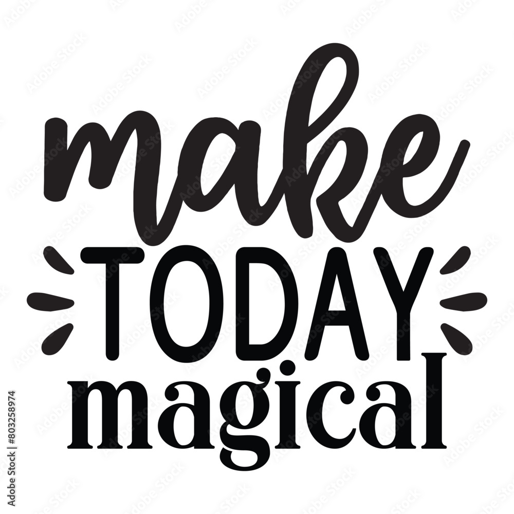 make today magical make today magical