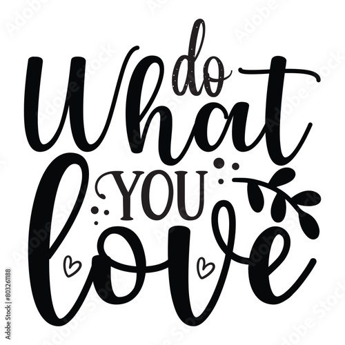 do what you love