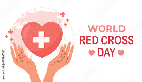 Vector illustration of World Red Cross Day. Cartoon scene of heart with cross, planet, hands isolated on white background. Assistance to prisoners of war, wounded, sick, victims of natural disasters. © MVshop