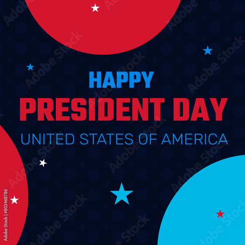 Happy Presidents day in United States. Washington's Birthday. Federal holiday in America. Celebrated in February. Patriotic american elements. Poster, banner and background