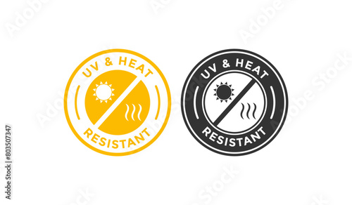 UV and Heat Resistant badge. Suitable for stop Ultra Violet and SPF Cream Concept or protect your skin from solar light and information sign