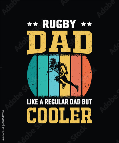 Rugby Dad Like A Regular Dad But Cooler Vintage Design Father s Day T-Shirt Design