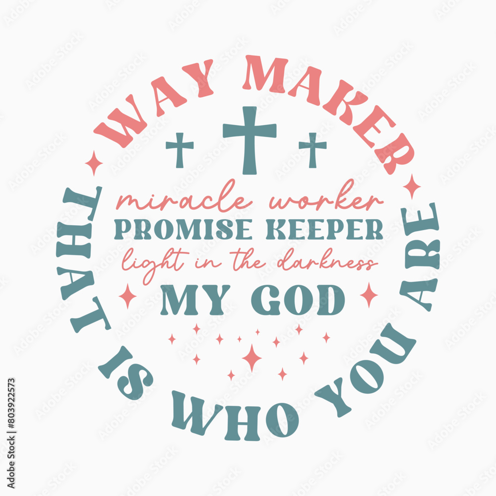 Way Maker Miracle Worker Promise Keeper typography Way Maker Miracle Worker Promise Keeper typography