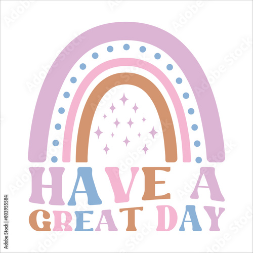 Have a great day retro t shirt design vector