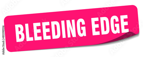 bleeding edge sticker. bleeding edge label