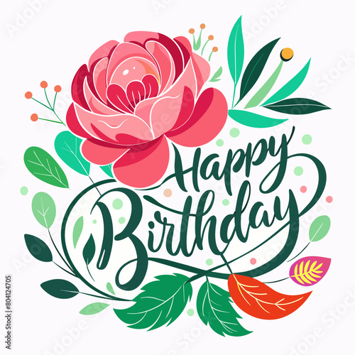 Joyful Birthday Wishes: Elegant Calligraphy with Floral Touch