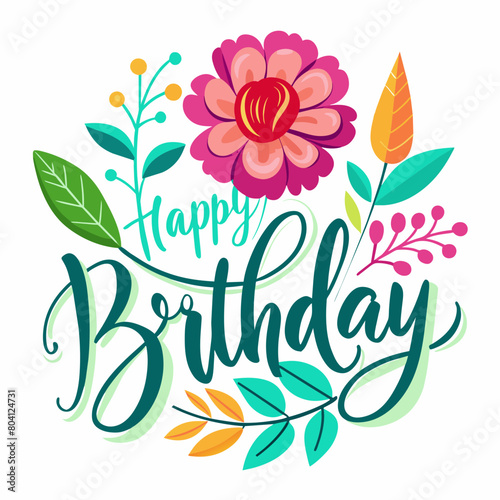 Joyful Birthday Wishes: Elegant Calligraphy with Floral Touch